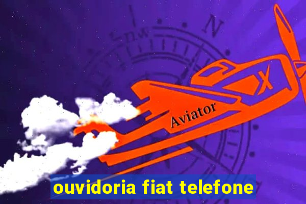 ouvidoria fiat telefone